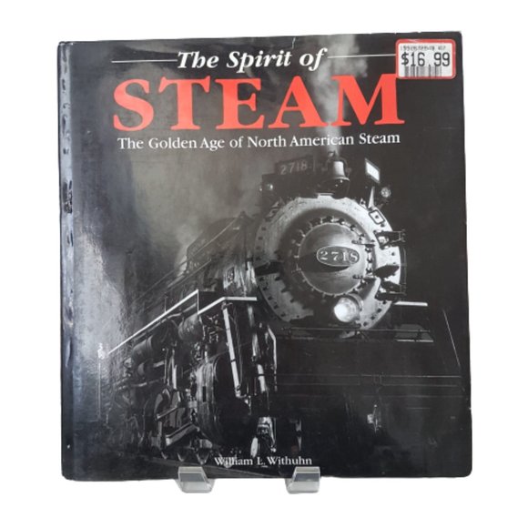 Book Spirit of Steam Golden Age of North American Steam by William L Withuhn - Picture 1 of 5